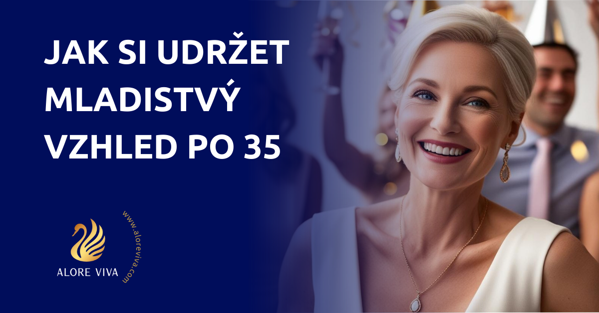 Jak si udržet mladistvý vzhled po 35 | Kompletní návod krok po kroku!